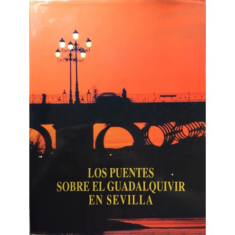 Los puentes sobre el Guadalquivir en Sevilla