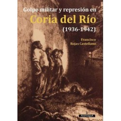 Golpe militar y represión en Coria del Río (1936-1942)