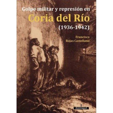 Golpe militar y represión en Coria del Río (1936-1942)