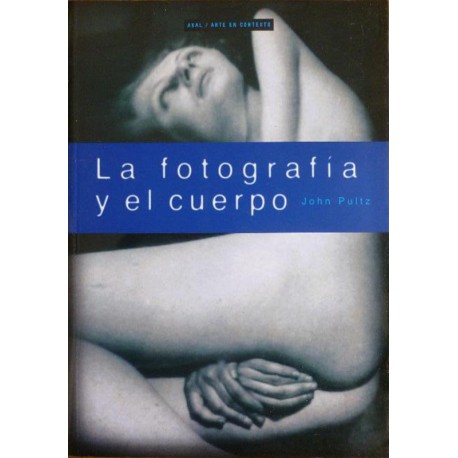 La fotografía y el cuerpo
