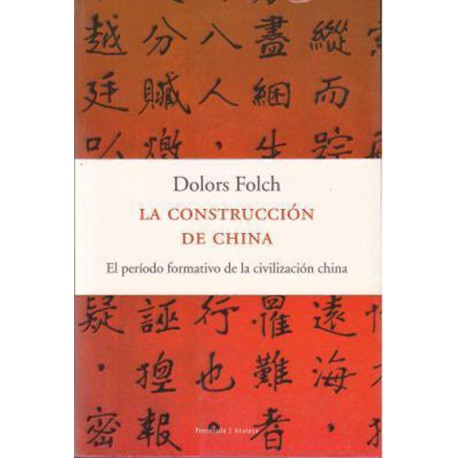 La construcción de China. El período formativo de la civilización china