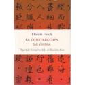 La construcción de China. El período formativo de la civilización china
