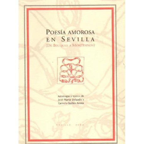 Poesía amorosa en Sevilla. (De Becker a Montesinos)