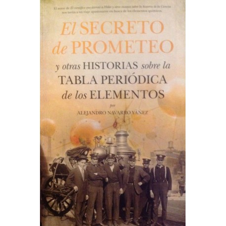 El secreto de Prometeo. Y otras historias sobre la tabla periódica de los elementos