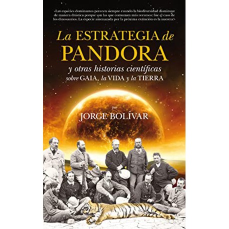 La estrategia de Pandora. Y otras historias científicas sobre Gaia, la Vida y la Tierra