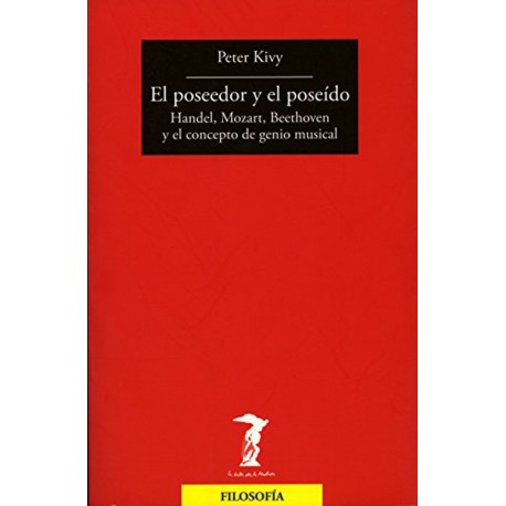 El poseedor y el poseído. Handel, Mozarzt, Beethoven y el concepto de genio musical