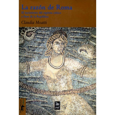 La razón de Roma: El nacimiento del espíritu crítico a fines de la República