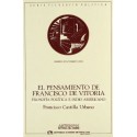 El pensamiento de Francisco de Vitoria: Filosofia politica e indio americano