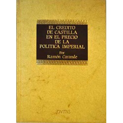 El crédito de Castilla en el precio de la política imperial