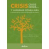 Crisis, crisis, crisis... y algunas cosas más. La economía de hoy vista por los economistas de mañana