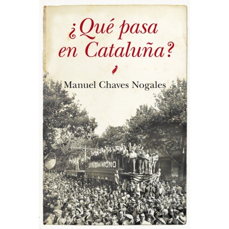 Andalucia roja y «la Blanca Paloma» y otros reportajes de la República
