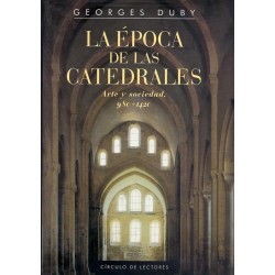La época de las catedrales. Arte y sociedad : 980-1420