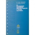 El patrimonio histórico. Destino público y valor cultural