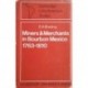 Miners and Merchants in Bourbon Mexico, 1763-1810