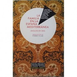 La familia en la España mediterránea (siglos XV-XIX)