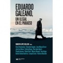 Eduardo Galeano, un ilegal en el paraíso