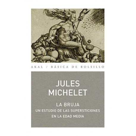 La bruja. Un estudio de las supersticiones en la Edad Media