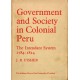Government and Society in Colonial Peru. The Intendant System, 1784-1814