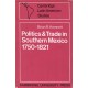Politics and Trade in Southern Mexico 1750-1821