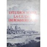 Estudios sobre la ciudad iberoamericana