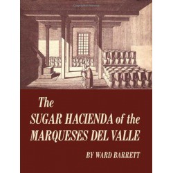 The Sugar Hacienda of the Marqueses Del Valle