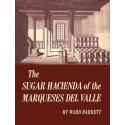 The Sugar Hacienda of the Marqueses Del Valle