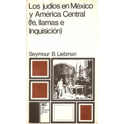 Los judíos en México y América Central (fe, llamas e Inquisición)