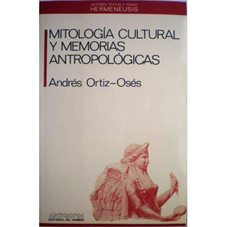 Mitología cultural y memorias antropológicas