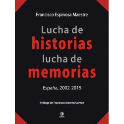 Lucha de historias, lucha de memorias. España 2002-2015