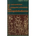 Les mécanismes de la conquête coloniale: les conquistadores